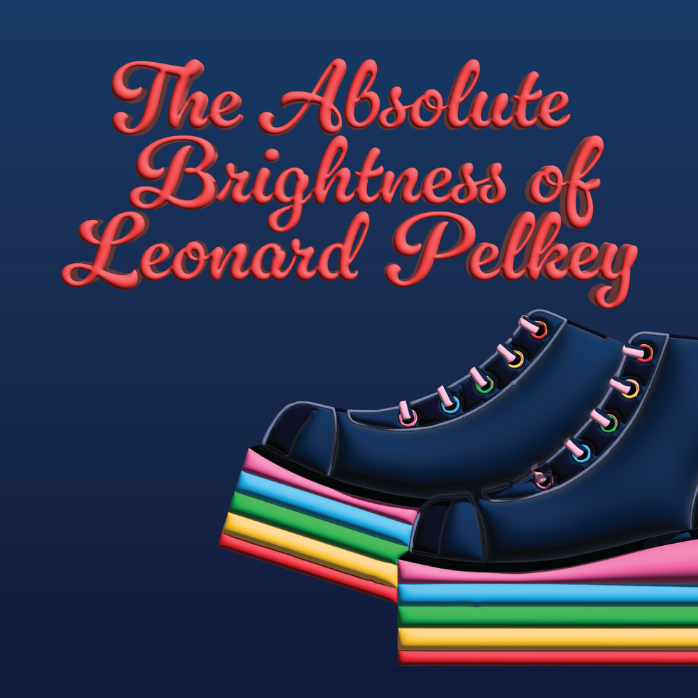 Voodoo Theatre’s The Absolute Brightness of Leonard Pelkey is a Heart-warming yet Heart-breaking Illumination of the Importance of Individualism and Tolerance