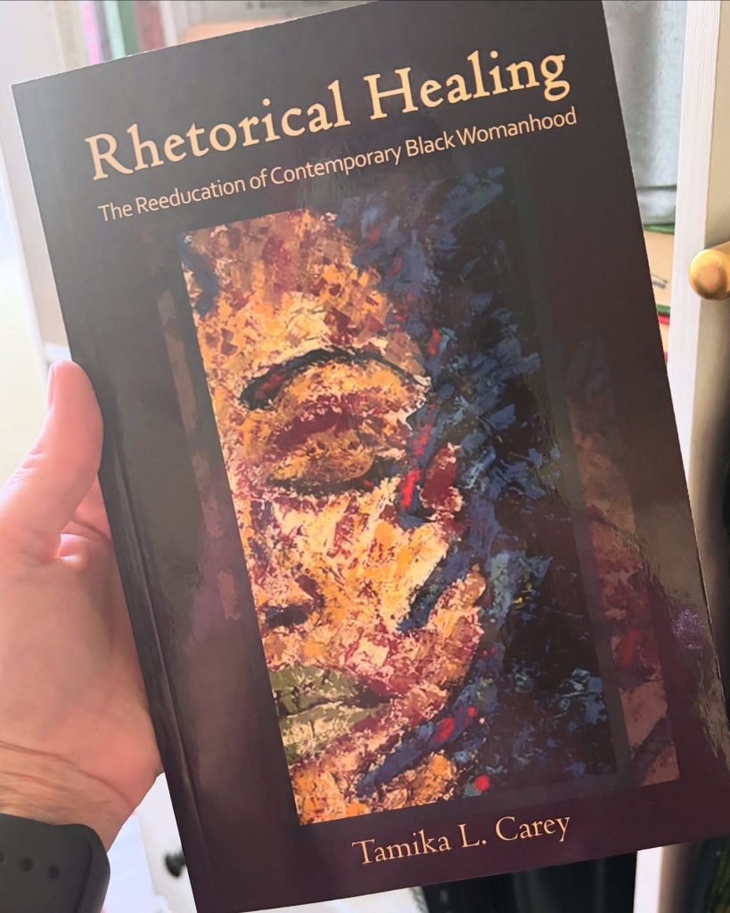 Book Review—Rhetorical Healing: The Reeducation of Contemporary Black Womanhood by Tamika L. Carey 2 image