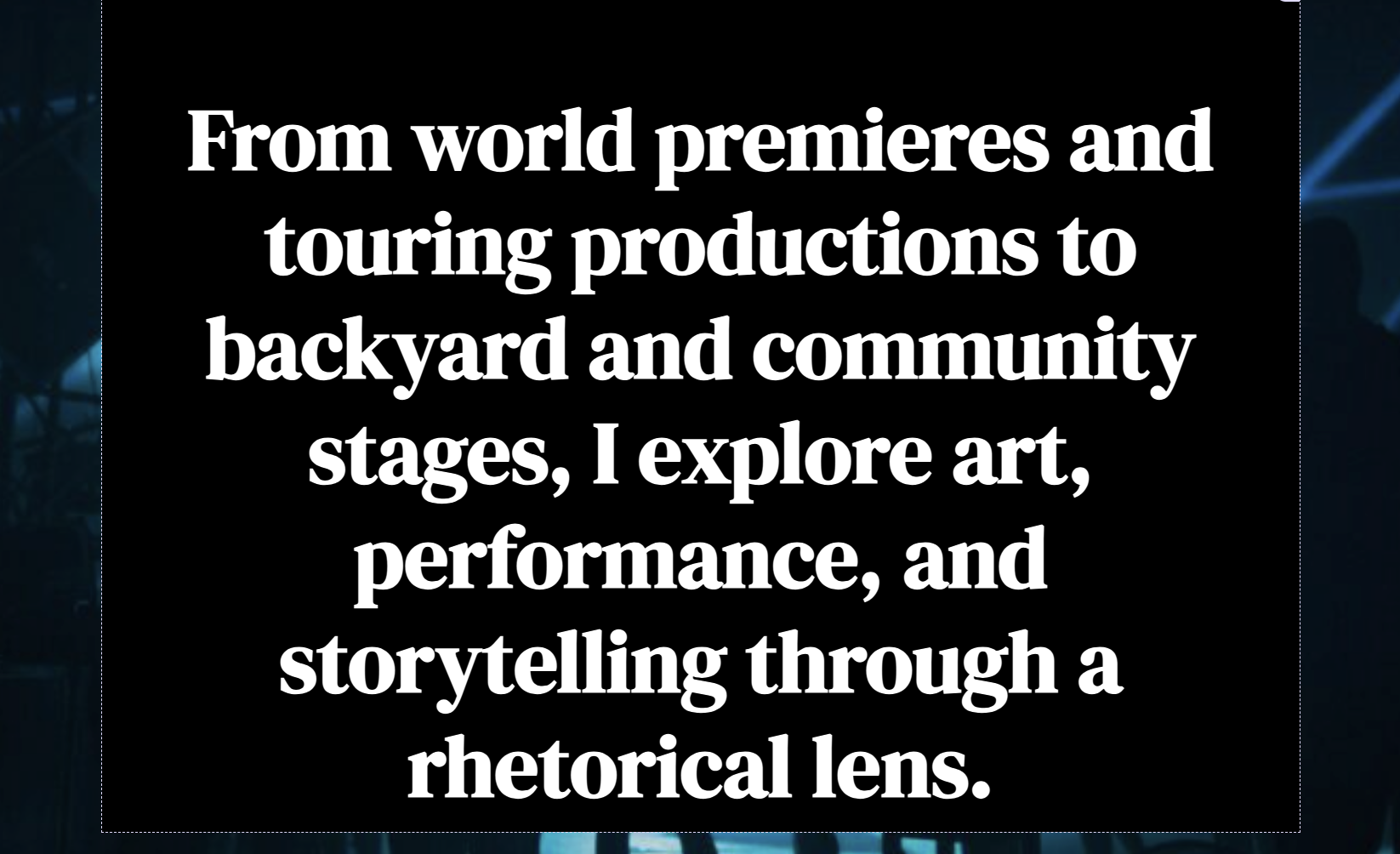 A dark stage with silhouettes of an audience in front of bright stage lights, featuring bold white text discussing art and storytelling.