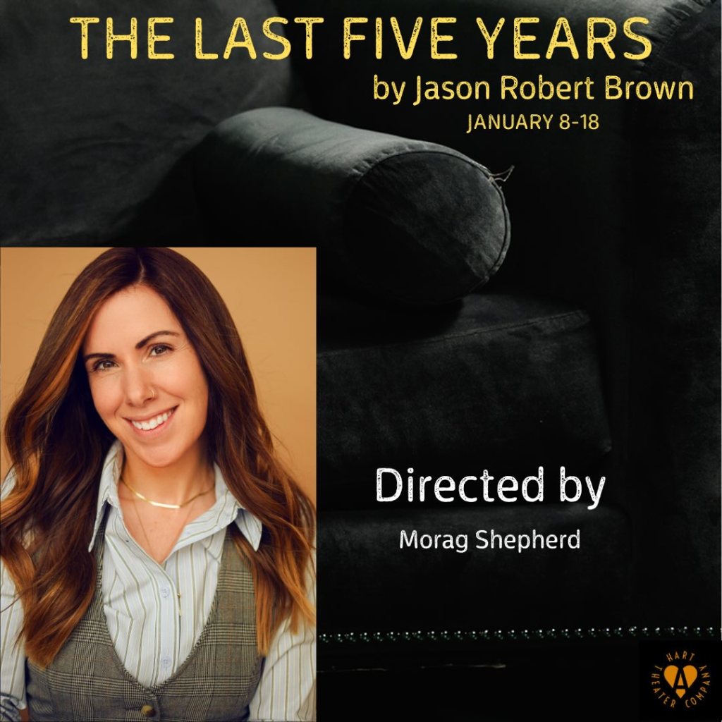 Hart Theater Company’s “The Last Five Years” Review (SLC) 5 Promotional image for the musical 'The Last Five Years' featuring a smiling woman with long hair, wearing a vest over a collared shirt. The text indicates the show is directed by Morag Shepherd, with the show's title, author, and performance dates showcased.