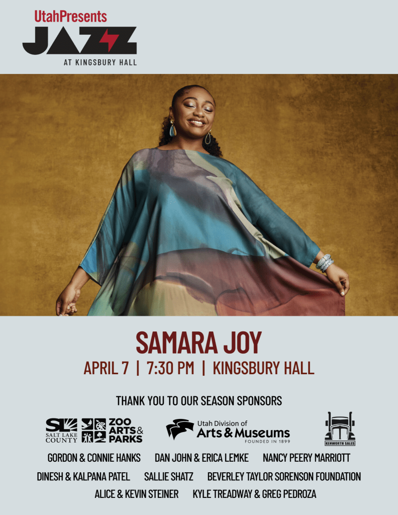 Review—A Voice in Motion: Samara Joy at Utah Presents 3 Promotional poster for a jazz event featuring Samara Joy, scheduled for April 7 at 7:30 PM in Kingsbury Hall.