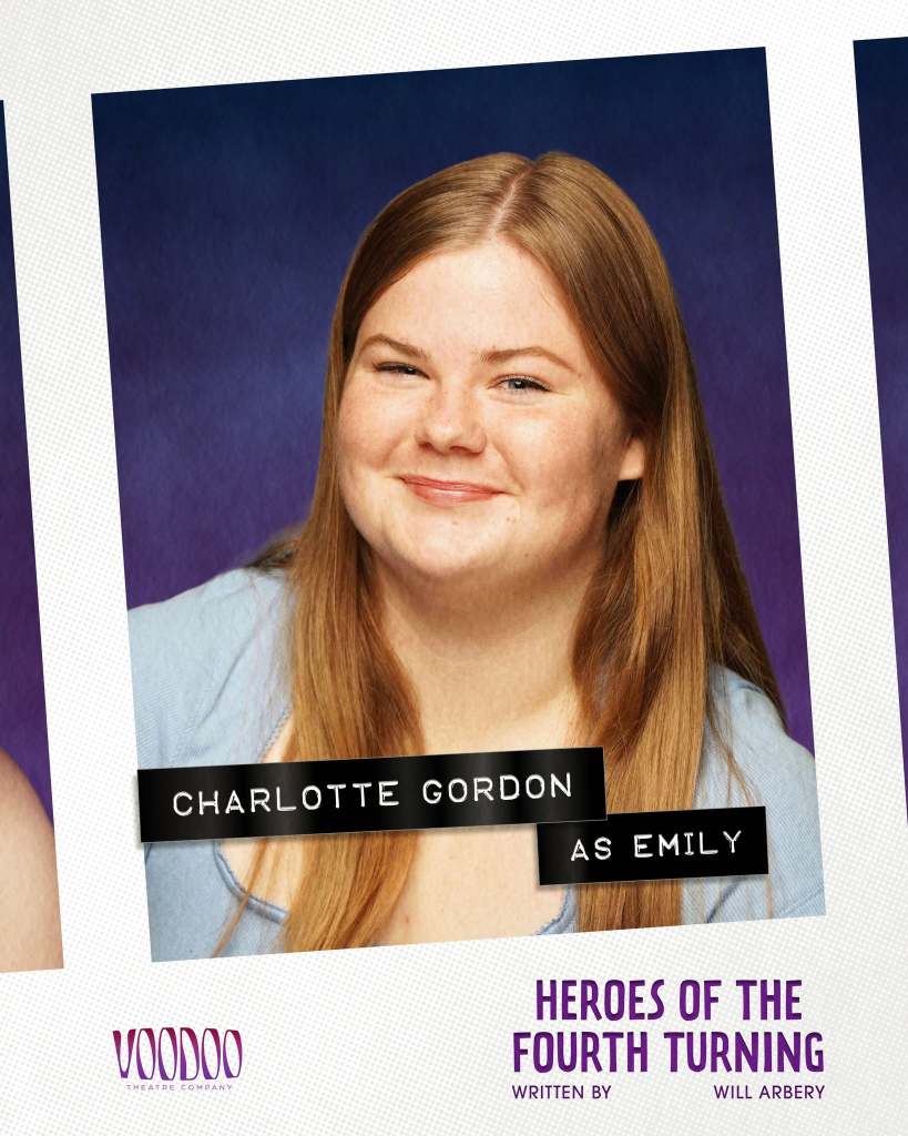 “A War Is Coming”: Voodoo’s Heroes of the Fourth Turning 8 Portrait of Charlotte Gordon with the text 'Charlotte Gordon as Emily' on a background featuring a purple gradient, promoting the play 'Heroes of the Fourth Turning' by Will Arbery.